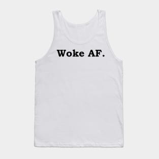 Woke AF Tank Top